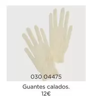 Oferta de Guantes Calados. por 12€ en El Corte Inglés