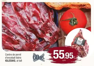 Oferta de Iglesias - Centre De Pernil D'encebal Iberic por 55,95€ en Condis