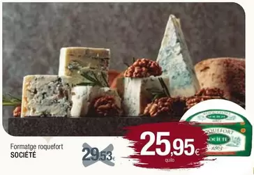 Oferta de Societe - Formatge Roquefort por 25,95€ en Condis