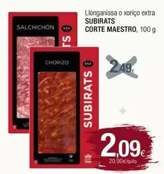 Oferta de Subirats - Llonganissa O Xoriço Extra Corte Maestro por 2,49€ en Condis