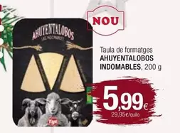 Oferta de Ahuyentalobos - Taula De Formatges Indomables por 5,99€ en Condis