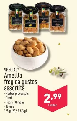 Oferta de Special - Ametlla Fregida Gustos Assortits por 2,99€ en ALDI