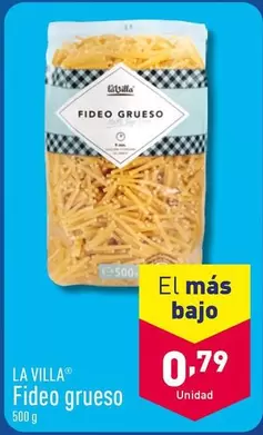 Oferta de La Villa - Fideo Grueso por 0,79€ en ALDI