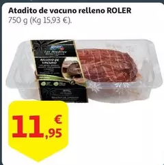 Oferta de Roler - Atadito De Vacuno Relleno por 11,95€ en Alcampo