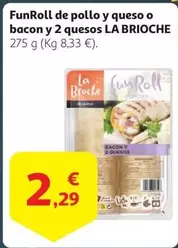 Oferta de La Broche - FunRoll De Pollo Y Queso O Bacon Y 2 Quesos por 2,29€ en Alcampo