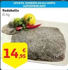 Oferta de Rodaballo por 14,95€ en Alcampo