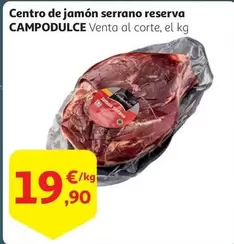 Oferta de Campodulce - Centro De Jamon Serrano Reserva por 19,9€ en Alcampo