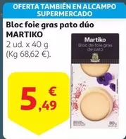 Oferta de Martiko - Bloc Foie Gras Pato Dúo por 5,49€ en Alcampo