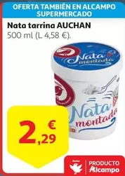 Oferta de Auchan - Nata Tarrina por 2,29€ en Alcampo