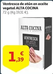 Oferta de Alta cocina - Ventresca De Atun En Aceite Vegetal por 1,39€ en Alcampo