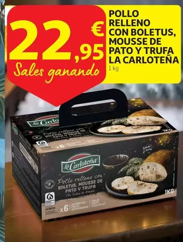 Oferta de La Carloteña - Pollo Relleno Con Boletus, Mousse De Pato Y Trufa por 22,95€ en Alcampo