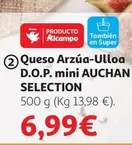 Oferta de Auchan - Queso Arzúa-ulloa D.O.P. Mini por 6,99€ en Alcampo