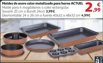 Oferta de Actuel - Moldes De Acero Color Metalizado Para Horno por 2,99€ en Alcampo