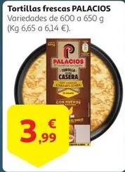 Oferta de Palacios - Tortillas Frescas por 3,99€ en Alcampo