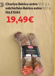 Oferta de Iglesias - Chorizo Iberico Extra + Salchichon Iberico Extra por 19,49€ en Alcampo