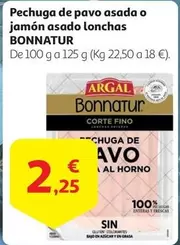 Oferta de Bonnatur - Pechuga De Pavo Asada O Jamon Asado Lonchas por 2,25€ en Alcampo