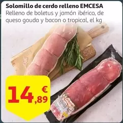 Oferta de Emcesa - Solomillo De Cerdo Relleno por 14,89€ en Alcampo