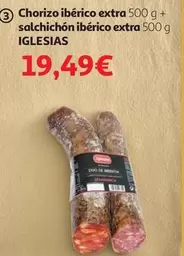 Oferta de Iglesias - Chorizo Iberico Extra + Salchichon Iberico Extra por 19,49€ en Alcampo