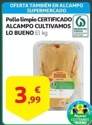 Oferta de Alcampo - Pollo Limpio Cerificado Cultivamos por 3,99€ en Alcampo