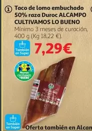 Oferta de Alcampo - Taco De Lomo Embuchado 50% Raza Duroc por 7,29€ en Alcampo