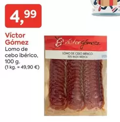 Oferta de Victor Gomez - Lomo De Cebo Iberico por 4,99€ en Suma Supermercados