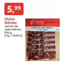 Oferta de Victor Gomez - Jamón De Cebo Ibérico por 5,99€ en Suma Supermercados