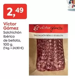 Oferta de Victor Gomez - Salchichon Iberico De Bellota por 2,49€ en Suma Supermercados