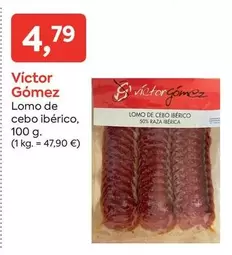 Oferta de Victor Gomez - Lomo De Cebo Iberico por 4,79€ en Suma Supermercados