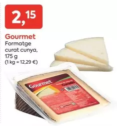 Oferta de Gourmet - Formatge Curat Cunya por 2,15€ en Suma Supermercados