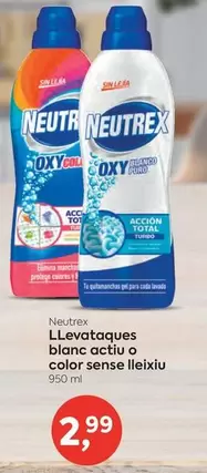 Oferta de Neutrex - Llevataques Blanc Activ O Color Sense Lleixiu por 2,99€ en Suma Supermercados