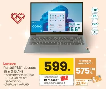 Oferta de Lenovo - Portatil 15,6" Ideapad Slim 3 15IAH8 por 599€ en Eroski