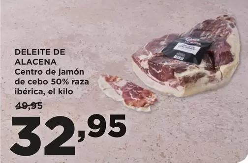 Oferta de Deleite De Alacena - Centro De Jamon De Cebo 50% Raza Iberica por 32,95€ en Alimerka