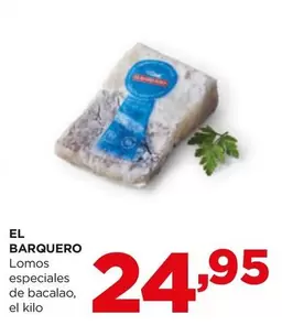 Oferta de El Barquero - Lomos Especial De Bacalao por 24,95€ en Alimerka