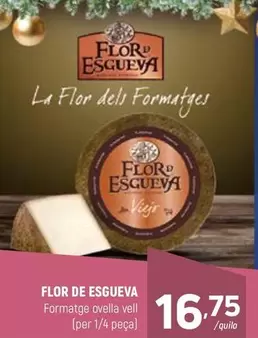 Oferta de Flor de Esgueva - Formatge Ovella Vell por 16,75€ en Coviran