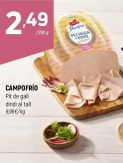 Oferta de Campofrío - Pit De Gall Dindi Al Tall por 2,49€ en Coviran