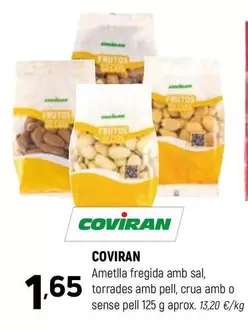 Oferta de Coviran - Ametlla fregida amb sal, torradas amb pell, crua amb o sense pell por 1,65€ en Coviran