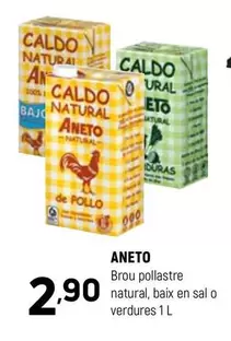 Oferta de Aneto - Brou Pollastre Natural, Baix En Sal O Verdures por 2,9€ en Coviran