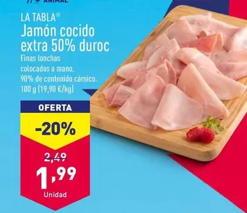 Oferta de La Tabla - Jamón Cocido Extra 50% Duroc por 1,99€ en ALDI