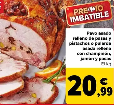 Oferta de Pavo Asado Rellena De Pasas Y Pistacionadas Rellena Con Champinon por 20,99€ en Carrefour