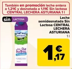 Oferta de Central Lechera Asturiana - Leche Semidesnatada Sin Lactosa  por 1,17€ en Carrefour