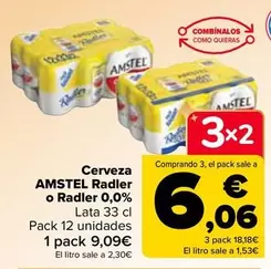 Oferta de Amstel - Cerveza Radler O Radler 0,0% por 9,09€ en Carrefour