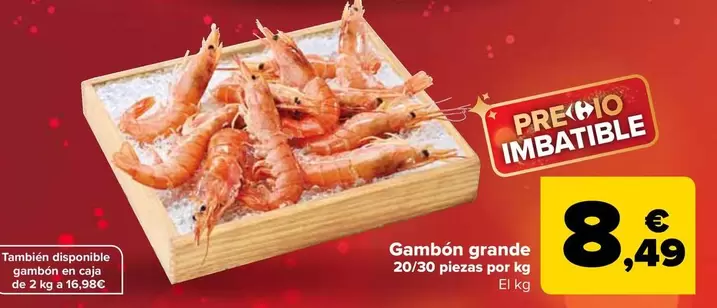 Oferta de Gambon Grande 2030 Piezas Por Kg por 8,49€ en Carrefour