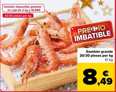 Oferta de Gambon Grande  2030 Piezas Por Kg por 8,49€ en Carrefour