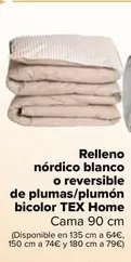 Oferta de Tex Home - Relleno Nordico Blanco O Reversible De Plumas/plumon Bicolor por 48€ en Carrefour