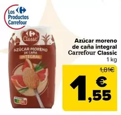 Oferta de Carrefour Classic - Azucar Moreno De Caña Integral  por 1,55€ en Carrefour