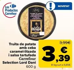 Oferta de Carrefour - Tortilla De Patata Con Cebolla Caramelizada Y Salsa Tartufada por 3,39€ en Carrefour