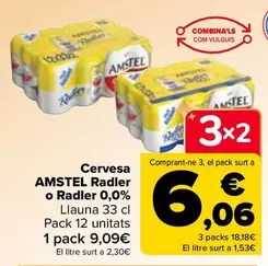 Oferta de Amstel - Cerveza Radler O Radler 0,0% por 9,09€ en Carrefour