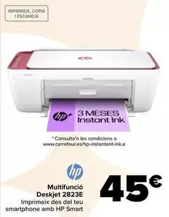 Oferta de Hp - Multifuncion Desjet 2823E por 45€ en Carrefour