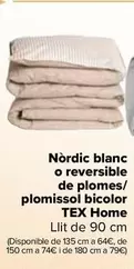 Oferta de Tex Home - Relleno Nordico Blanco O Reversible De Plumas/plumon Bicolor por 48€ en Carrefour