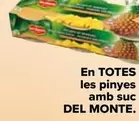 Oferta de Del Monte - En Todas Las Pinas En Su Jugo en Carrefour